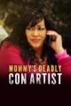 Mommy's Deadly Con Artist (TV)