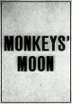 Monkeys' Moon (S)