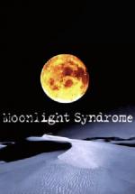 Moonlight Syndrome 