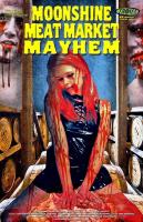 Moonshine Meat Market Mayhem  - Poster / Imagen Principal