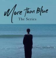 More than Blue: The Series (TV Series) - Posters