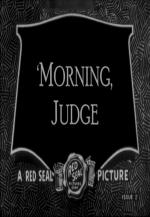 'Morning, Judge (S)
