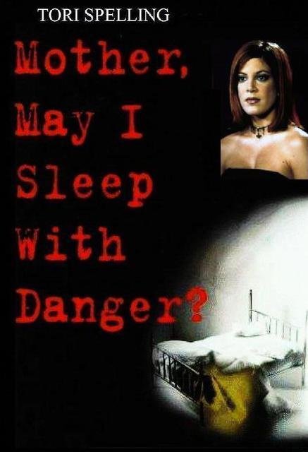 Mother, May I Sleep with Danger?
