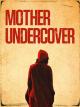 Mother Undercover (TV Series)