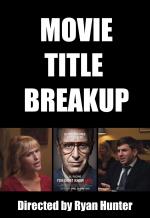 Movie Title Breakup (S)
