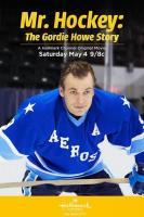 Mr Hockey: The Gordie Howe Story (TV) - Poster / Main Image