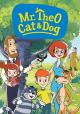 Mr. Theo, Cat and Dog (TV Series)