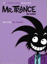 Mr. Trance (Serie de TV)
