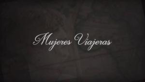 Mujeres viajeras (TV Series)