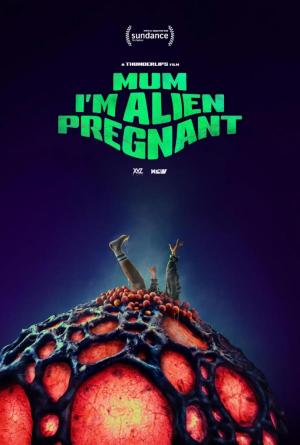 Mum, I'm Alien Pregnant 