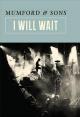 Mumford & Sons: I Will Wait (Vídeo musical)