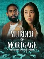 Murder for Mortgage: Secrets on Maple Street (TV)