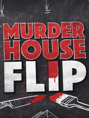Murder House Flip (TV Series)