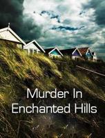 Murder in Enchanted Hills (TV) - Poster / Imagen Principal
