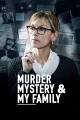 Murder, Mystery and My Family (Serie de TV)
