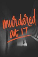 Murdered at 17 (TV) - Poster / Main Image