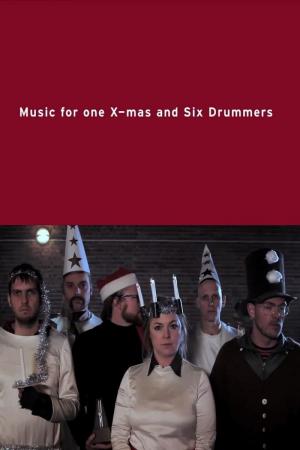 Music for One X-mas and Six Drummers (S)