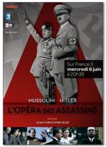 Mussolini/Hitler, la ópera de los asesinos (Miniserie de TV)