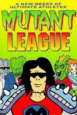 Mutant League (Serie de TV)