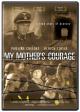 My Mother's Courage 