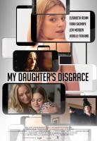 My Daughter's Disgrace (TV) - Poster / Main Image