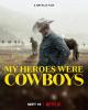 My Heroes Were Cowboys (S)