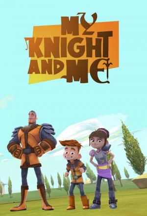 My Knight and Me (TV Series)