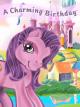 My Little Pony: A Charming Birthday (C)