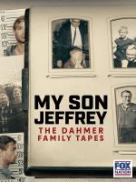 Mi hijo Jeffrey: Las cintas de la familia Dahmer (Miniserie de TV)