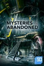 Mysteries of the Abandoned (Serie de TV)
