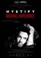 Mystify: Tras el cantante de INXS 