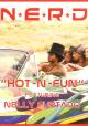 N.E.R.D. feat. Nelly Furtado: Hot-n-Fun (Vídeo musical)