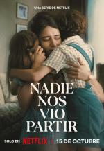 Nadie nos vio partir (Miniserie de TV)