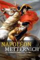 Napoleón - Metternich: El principio del fin 