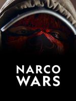 Narco Wars (Serie de TV)