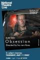 National Theatre Live: Obsession 