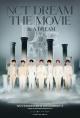 NCT Dream. The Movie: In a Dream 