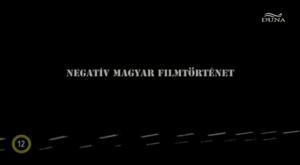 Negative History of Hungarian Cinema 