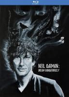 Neil Gaiman: Dream Dangerously  - 