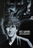 Neil Gaiman: Dream Dangerously  - 