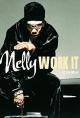 Nelly feat. Justin Timberlake: Work It (Vídeo musical)