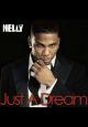 Nelly: Just a Dream (Vídeo musical)