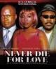 Never Die for Love 