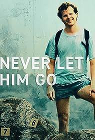 Never Let Him Go (TV Miniseries)