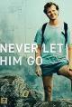 Never Let Him Go (Miniserie de TV)