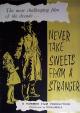 Never Take Sweets from a Stranger (AKA: Never Take Candy from a Stranger) 