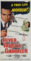 Never Trust a Gambler  - Poster / Imagen Principal