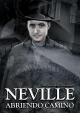 Neville. Abriendo camino (S)