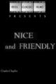 Nice and Friendly (S)