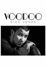 Nick Jonas: Voodoo (Music Video)